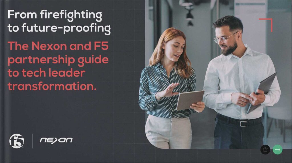 Nexon eBook: From firefighting to future-proofing: The Nexon and F5 partnership guide to tech leader transformation.