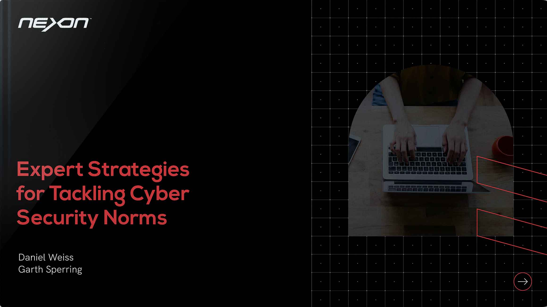 Nexon whitepaper - Expert strategies for tackling cyber security norms