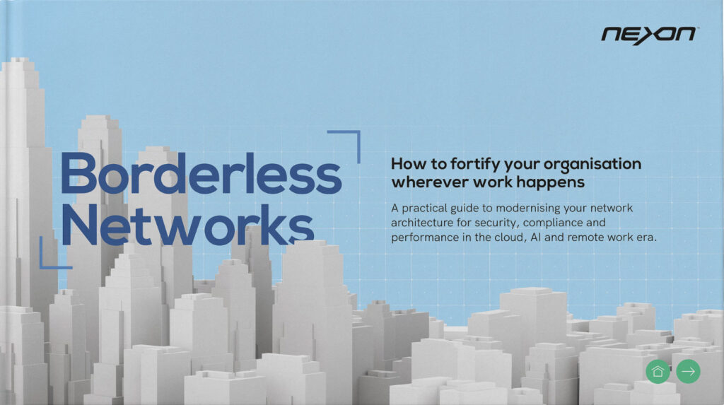 Nexon eBook – Borderless Networks: How to fortify your organisation wherever work happen